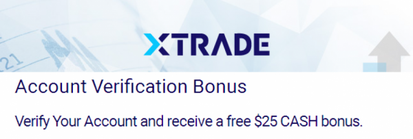 $25 Free Account Verification Bonus - XTrade